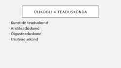 Ülikoolid ja ülikoolide teke #7