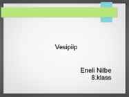 Vesipiip ja milleks see on