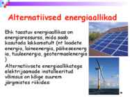 Energiatootmine ja installeeritud võimsused maailmas #10