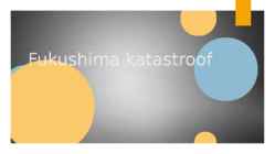 FUKUSHIMA KATASTROOF
