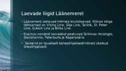 Tihe laevaliiklus Läänemerel ja naftalekked #4