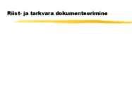 Riist- ja tarkvara dokumenteerimine