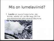 Lumelaaviinid ja nende tekke põhjused #2