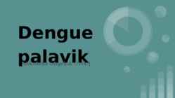 Dengue palavik