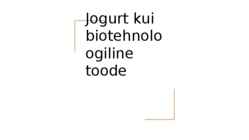 Jogurt kui biotehnoloogiline toode