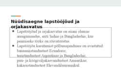 Lapstööjõu kasutamine ja nüüdisaegne orjakasvatus #7