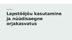 Lapstööjõu kasutamine ja nüüdisaegne orjakasvatus
