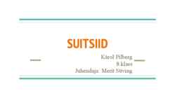 Suitsiidi slaidi esitlus