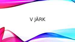 V järk