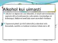 Alkohol-alkohol kui uimasti #4