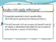 Alkohol-alkohol kui uimasti #6
