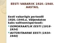 Eesti vabariigi valitsemine-põhiseadused-ja olulisemad-suuremad-erakonnad #2