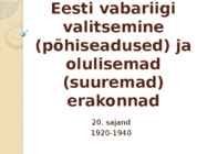 Eesti vabariigi valitsemine-põhiseadused-ja olulisemad-suuremad-erakonnad