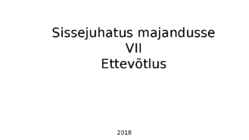 Sissejuhatus majandusse-Ettevõtlus