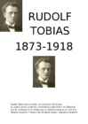 RUDOLF TOBIAS 1873-1918