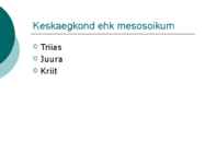 Maa geoloogiline areng ja evolutsioon #31
