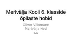 Merivälja Kooli 6-klasside õpilaste hobid