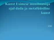 Kunst Esimese maailmasõja ajal-dada ja metafüüsiline kunst