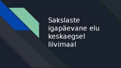 Sakslaste igapäevane elu keskaegsel liivimaal