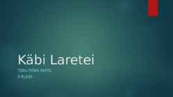 Käbi Laretei eluloo esitlus