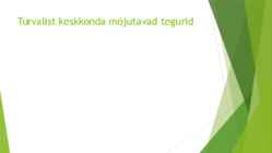 Turvalise keskkonna säilitamine #4