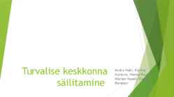 Turvalise keskkonna säilitamine
