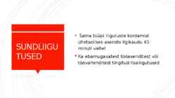 SUNDASENDID JA SUNDLIIGUTUSED #7
