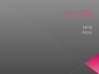 Hemofiilia powerpoint