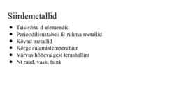 Siirdemetallid #2