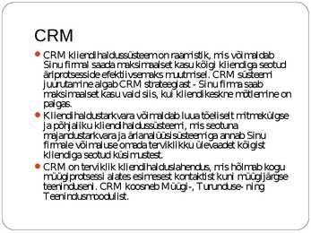 CMR kasutamine #2