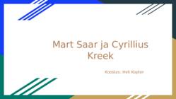 Mart Saar ja Cyrillius Kreek
