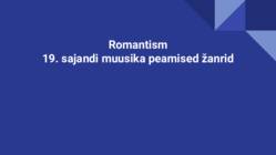 MUUSIKA Romantism
