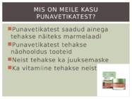 Punavetikad #4