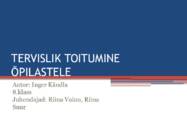 TERVISLIK TOITUMINE ÕPILASTELE