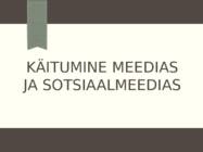 Käitumine meedias ja sotsiaalmeedias
