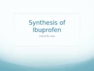 Synthesis of Ibuprofen