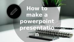 How to make a powerpoint presentation AA