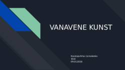 VANAVENE KUNST