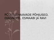 Põletushaavade põhjused-diagnoos-esmaabi ja ravi