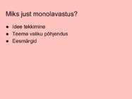 Monolavastus-Mis järgmiseks #2