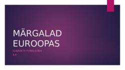 MÄRGALAD EUROOPAS