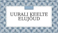 UURALI KEELTE ELUJÕUD