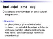 Lõimumisprojekt-IGAL ASJAL OMA AEG-- #2