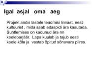 Lõimumisprojekt-IGAL ASJAL OMA AEG-- #10