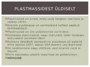 Plastmasside kasutamismahust-Plastikute tootmine #3