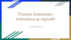 Thomas Ostermeier - teatraalsus ja vägivald