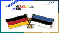 GERMANY vs ESTONIA