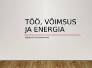 Töö-võimsus ja energia