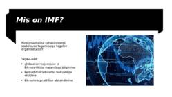 Majanduspoliitika teostamine rahvusvahelisel tasandil Rahvusvahelise Valuutafondi IMFi-kaudu #2