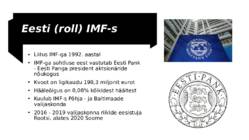 Majanduspoliitika teostamine rahvusvahelisel tasandil Rahvusvahelise Valuutafondi IMFi-kaudu #14
